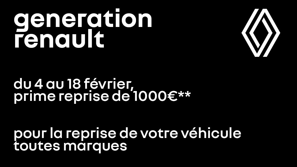 Génération Renault : bénéficiez de 1000€ de prime reprise ! 