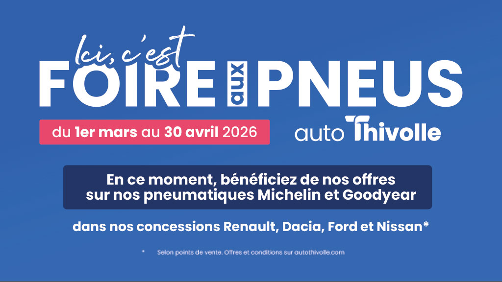 Foire aux pneus Autothivolle : consultez nos offres 