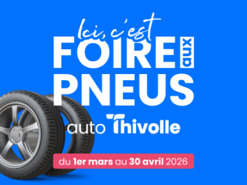 Foire aux pneus Autothivolle : consultez nos offres 