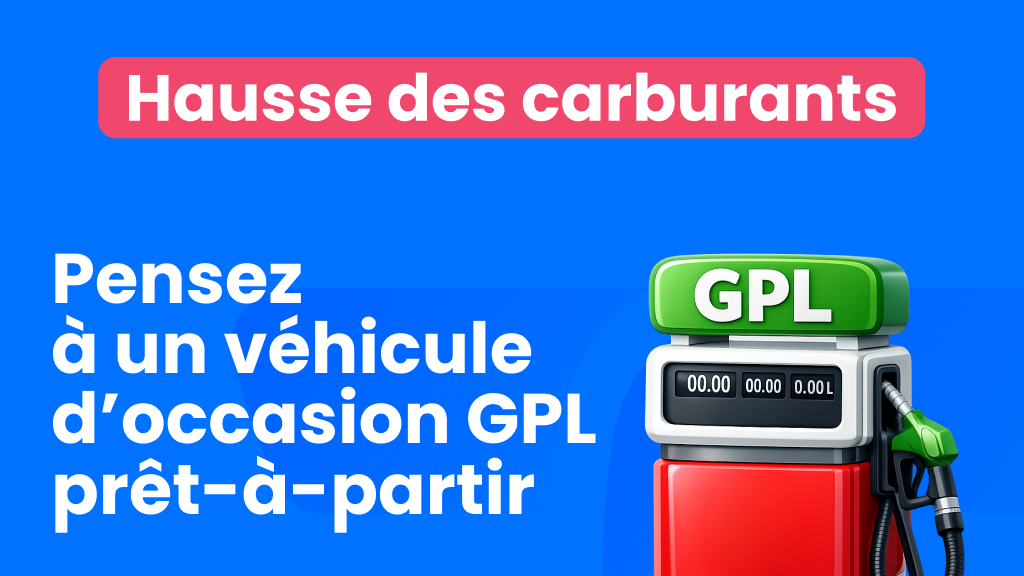 Hausse du carburants : pensez au GPL d'occasion ! 