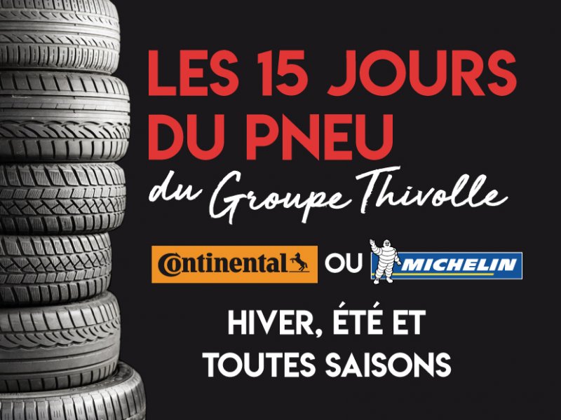 Les 15 Jours du Pneu du Groupe Thivolle